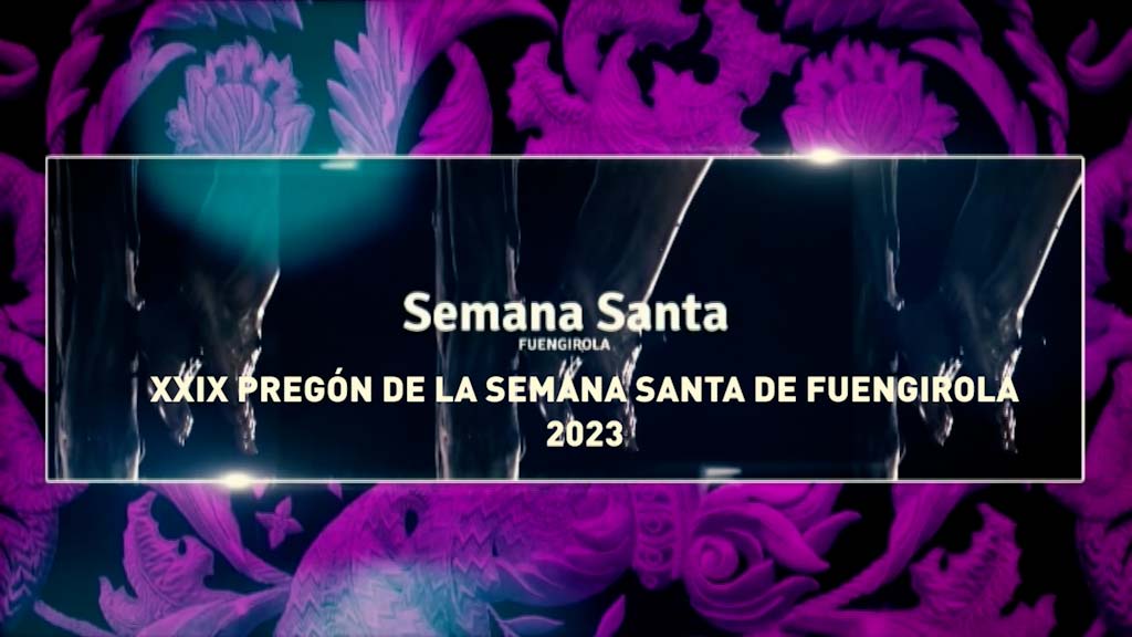 Lee más sobre el artículo Pregón de Semana Santa de Fuengirola 2023